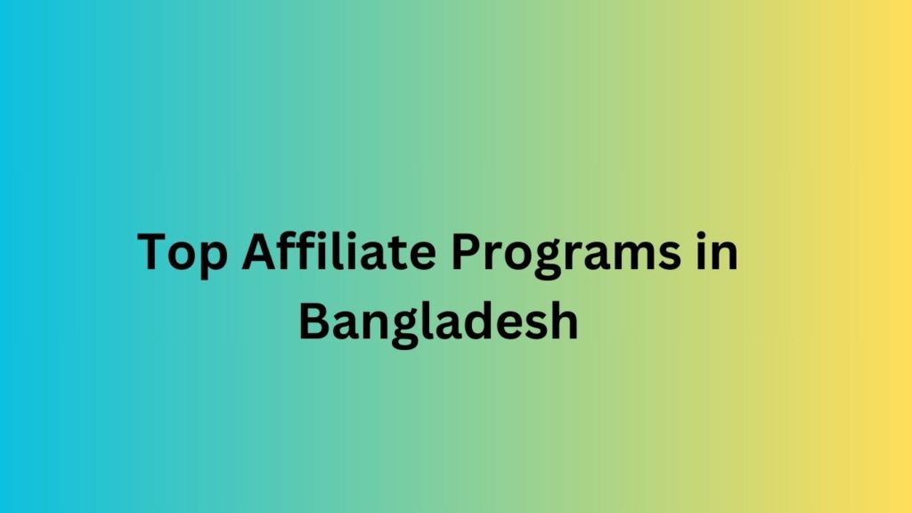 Top Affiliate Programs in Bangladesh